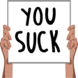 :99311-yousucksign: